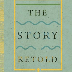 The Story Retold (A Biblical-Theological Introduction to the New Testament)
