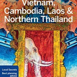 Lonely Planet Vietnam, Cambodia, Laos & Northern Thailand (5th Edition)