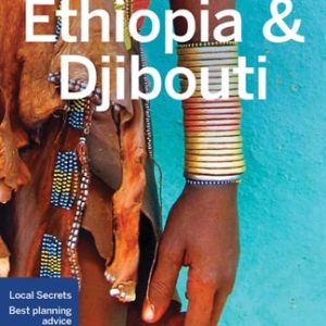 Lonely Planet Ethiopia & Djibouti (6th Edition)