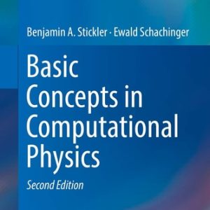 Basic Concepts in Computational Physics (2nd Edition)