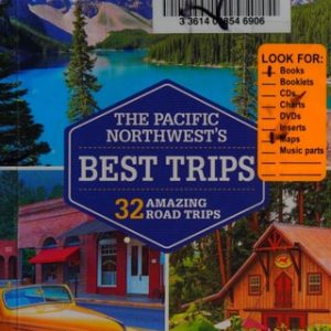 Lonely Planet Pacific Northwest's Best Trips (3rd Edition)