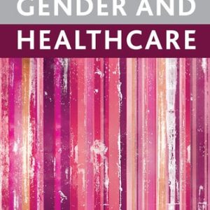 The Palgrave Handbook of Gender and Healthcare (2nd Edition)