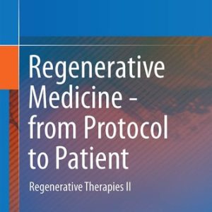 Regenerative Medicine - from Protocol to Patient (5. Regenerative Therapies II) (3rd Edition)