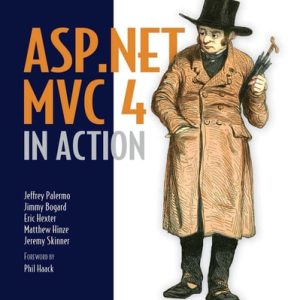 ASP.NET MVC 4 in Action (Revised edition of ASP.NET MVC 2 in Action)