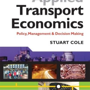 Applied Transport Economics (Policy Management and Decision Making) (3rd Edition)