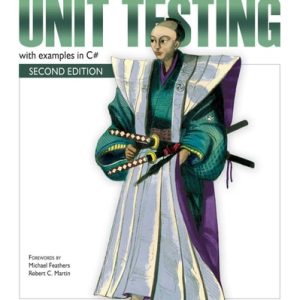 The Art of Unit Testing (with examples in C#) (2nd Edition)