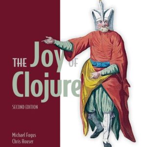 The Joy of Clojure (2nd Edition)