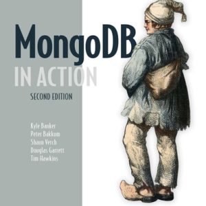 MongoDB in Action (Covers MongoDB version 3.0) (2nd Edition)