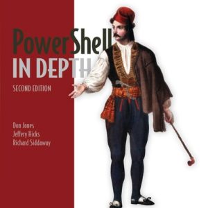 PowerShell in Depth (2nd Edition)