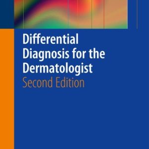 Differential Diagnosis for the Dermatologist (2nd Edition)