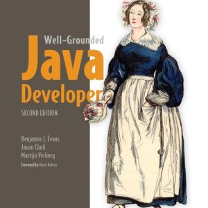 The Well-Grounded Java Developer, Second Edition