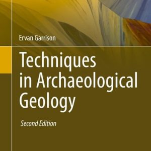 Techniques in Archaeological Geology (2nd Edition)
