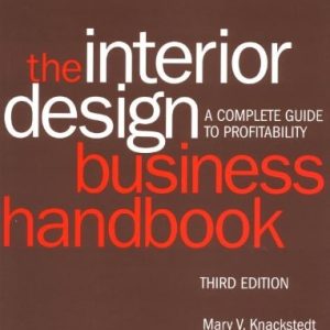 The Interior Design Business Handbook (A Complete Guide to Profitability) (3rd Edition)