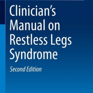 Clinician's Manual on Restless Legs Syndrome (2nd Edition)
