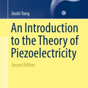 An Introduction to the Theory of Piezoelectricity (2nd Edition)