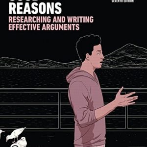 Good Reasons (Researching and Writing Effective Arguments) (7th Edition)