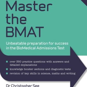 How to Master the BMAT (Unbeatable Preparation for Success in the BioMedical Admissions Test) (3rd Edition)
