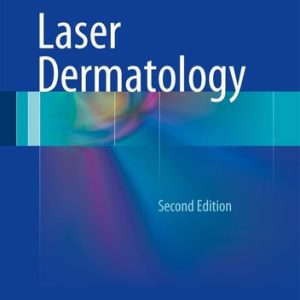 Laser Dermatology (2nd Edition)