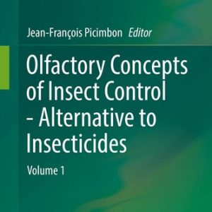 Olfactory Concepts of Insect Control - Alternative to insecticides (Volume 1)
