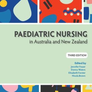 Paediatric Nursing in Australia and New Zealand (3rd Edition)