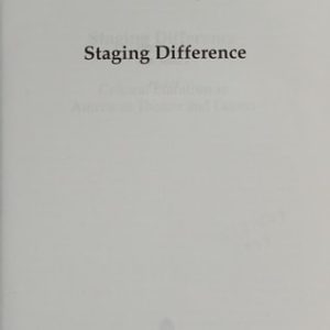 Staging Difference (Cultural Pluralism in American Theatre and Drama – Second Printing) (2nd Edition)