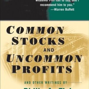 Common Stocks and Uncommon Profits and Other Writings (2nd Edition)