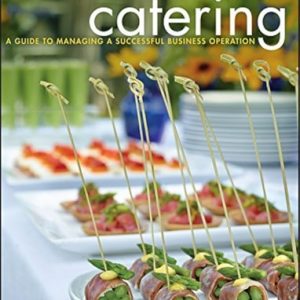 Catering: A Guide to Managing a Successful Business Operation (2nd Edition)