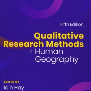 Qualitative Research Methods in Human Geography (5th Edition)