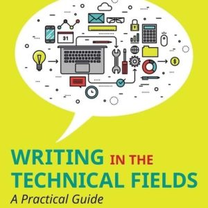 Writing in the Technical Fields: A Practical Guide (3rd Edition)