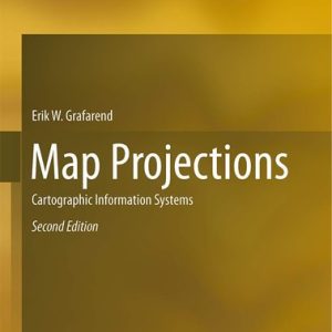 Map Projections (Cartographic Information Systems) (2nd Edition)