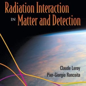Principles Of Radiation Interaction In Matter And Detection (2nd Edition)