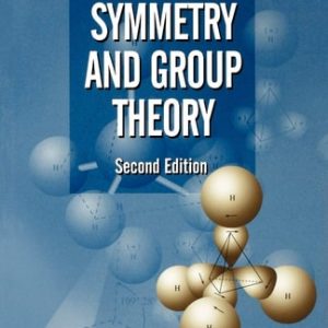 Molecular Symmetry and Group Theory (A Programmed Introduction to Chemical Applications) (2nd Edition)