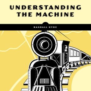 Write Great Code, Volume 1, 2nd Edition (Understanding the Machine)