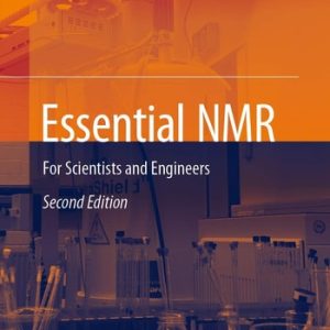 Essential NMR (For Scientists and Engineers) (2nd Edition)