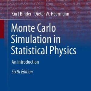 Monte Carlo Simulation in Statistical Physics (An Introduction) (6th Edition)