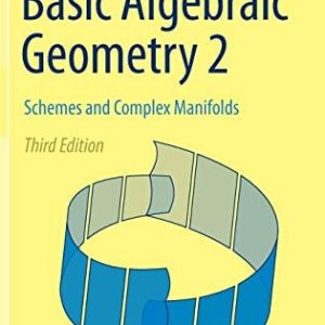 Basic Algebraic Geometry 2 (Schemes and Complex Manifolds) (3rd Edition)