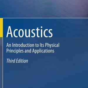 Acoustics (An Introduction to Its Physical Principles and Applications) (3rd Edition)