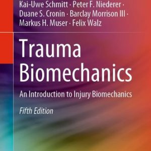 Trauma Biomechanics (An Introduction to Injury Biomechanics) (5th Edition)
