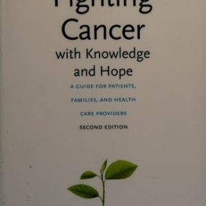 Fighting Cancer with Knowledge and Hope (2nd Edition)