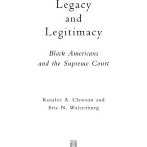 Legacy and Legitimacy (Black Americans and the Supreme Court)
