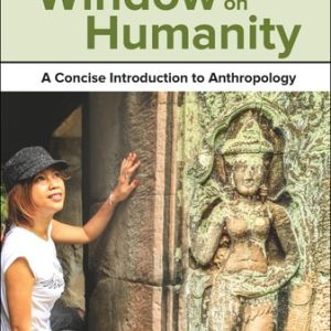 Window on Humanity: A Concise Introduction to Anthropology (10th Edition)