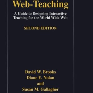 Web-Teaching (A Guide to Designing Interactive Teaching for the World Wide Web) (2nd Edition)