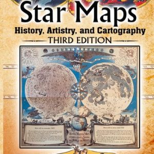 Star Maps (History, Artistry, and Cartography) (3rd Edition)