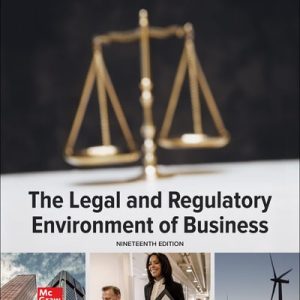 The Legal and Regulatory Environment of Business (19th Edition)