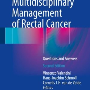 Multidisciplinary Management of Rectal Cancer (Questions and Answers) (2nd Edition)