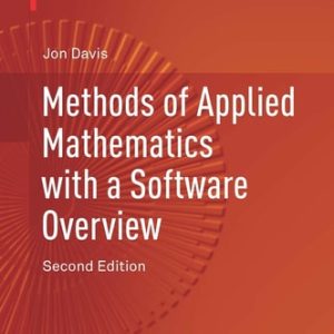 Methods of Applied Mathematics with a Software Overview (2nd Edition)