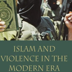 Islam and Violence in the Modern Era