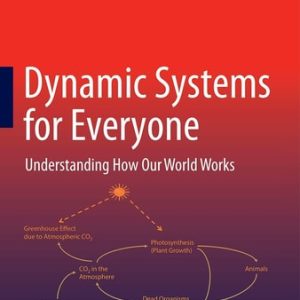 Dynamic Systems for Everyone (Understanding How Our World Works) (2nd Edition)