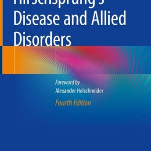 Hirschsprung's Disease and Allied Disorders (4th Edition)