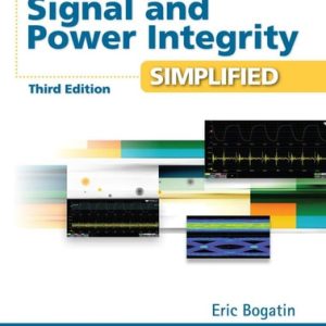 Signal and Power Integrity - Simplified (3rd Edition)